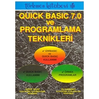 Quick Basic 7.0 Ve Programlama Teknikleri