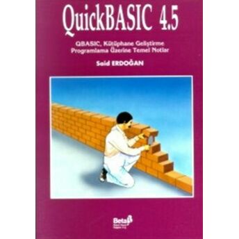 Quickbasıc 4.5 Qbasıc, Kütüphane Geliştirme Programlama Üzerine Temel Notlar Said Erdoğan