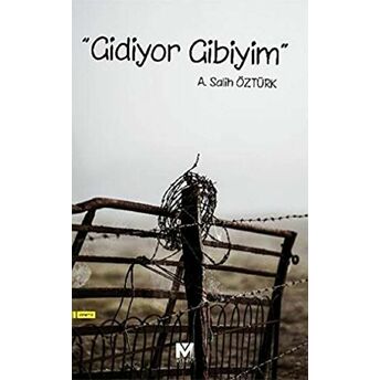 &Quot;Gidiyor Gibiyim&Quot; A. Salih Öztürk