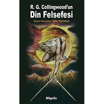 R. G. Collingwood'un Din Felsefesi Talip Kabadayı