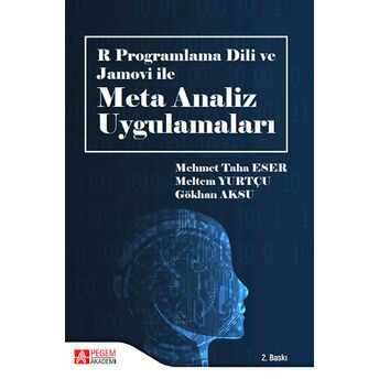 R Programlama Dili Ve Jamovi Ile Meta Analiz Uygulamaları - Mehmet Taha Eser