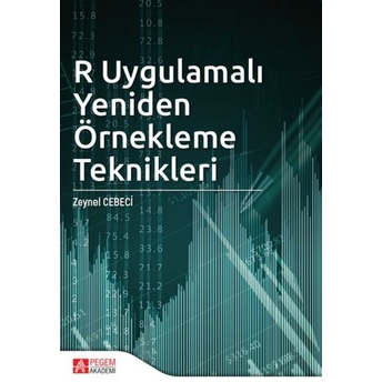 R Uygulamalı Yeniden Örnekleme Teknikleri Zeynel Cebeci