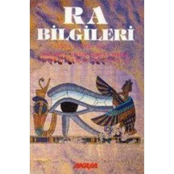 Ra Bilgileri Binlerce Yıllık Serüvenimize Işık Tutan Açıklamalar Don Elkins