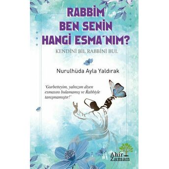 Rabbim Ben Senin Hangi Esma’nım? Nurulhüda Ayla Yaldırak