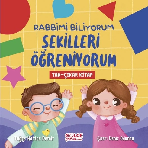 Rabbimi Biliyorum Şekilleri Öğreniyorum (Tak-Çıkar Kitap) Tuğçe Hatice Demir