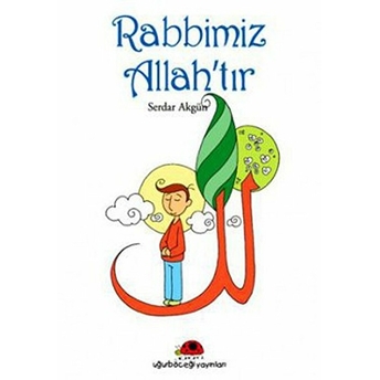 Rabbimiz Allah'tır Serdar Akgün