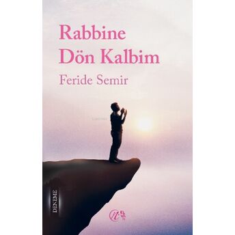 Rabbine Dön Kalbim Feride Semir