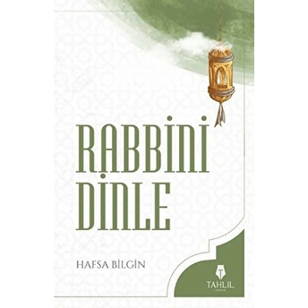 Rabbini Dinle Hafsa Bilgin