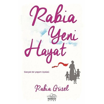 Rabia Yeni Hayat Rabia Güzel