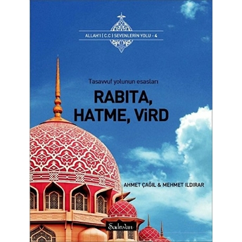 Rabıta Hatme Vird Mehmet Ildırar, Ahmet Çağıl