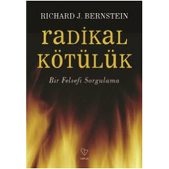 Radikal Kötülük Richard Bernstein