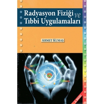 Radyasyon Fiziği Ve Tıbbi Uygulama