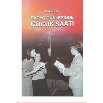 Radyo Günlerinde Çocuk Saati Harika Genç