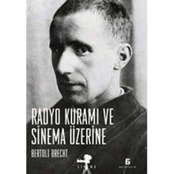 Radyo Kuramı Ve Sinema Üzerine Bertolt Brecht