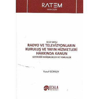 Radyo Ve Televizyonların Kuruluş Ve Yayın Hizmetleri Hakkında Kanun Yusuf Gürsoy