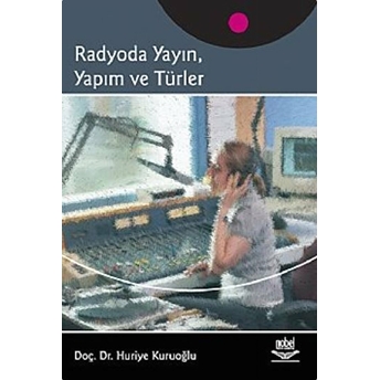 Radyoda Yayın, Yapım Ve Türler