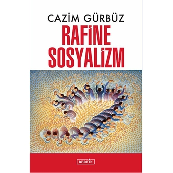 Rafine Sosyalizm - Cazim Gürbüz