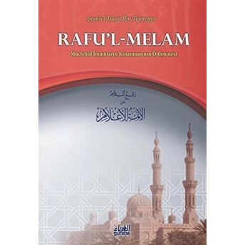 Rafu'l-Melam Müctehid Imamların Kınanmasının Önlenmesi-Şeyhül Islam Ibn Teymiyye