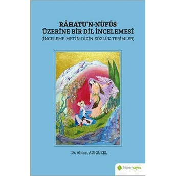 Rahatu’n-Nüfus Üzerine Bir Dil Incelemesi Ahmet Adıgüzel