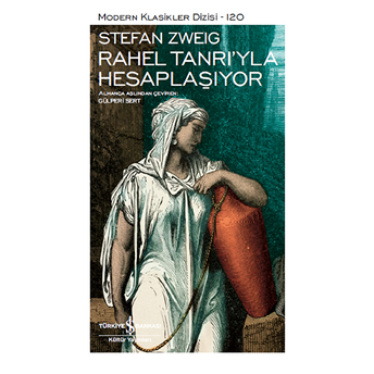 Rahel Tanrı’yla Hesaplaşıyor - Modern Klasikler Dizisi (Şömizli) Stefan Zweig