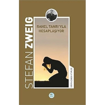 Rahel Tanrıyla Hesaplaşıyor Stefan Zweig