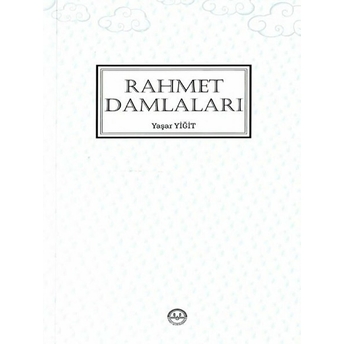 Rahmet Damlaları Yaşar Yiğit