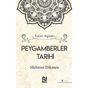 Rahmet Müjdecileri - Peygamberler Tarihi (Ciltli) Mehmet Dikmen