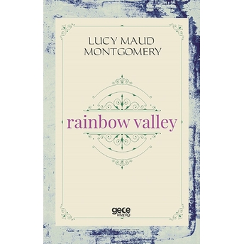 Rainbow Valley - L. M. Montgomery