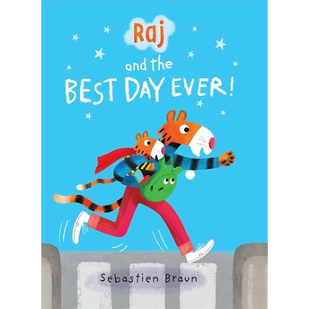 Raj And The Best Day Ever Sebastien Braun