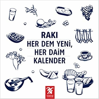 Rakı Her Dem Yeni, Her Daim Kalender - Erdir Zat