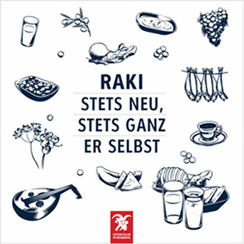 Rakı - Stets Neu, Stets Ganz Er Selbst Erdir Zat