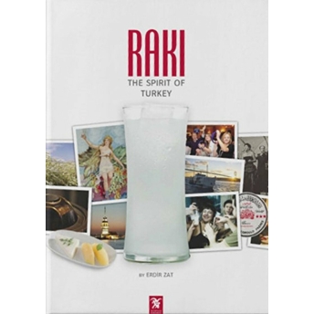 Rakı : The Spirit Of Turkey-Erdir Zat