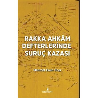 Rakka Ahkâm Defterlerinde Mehmet Emin Üner