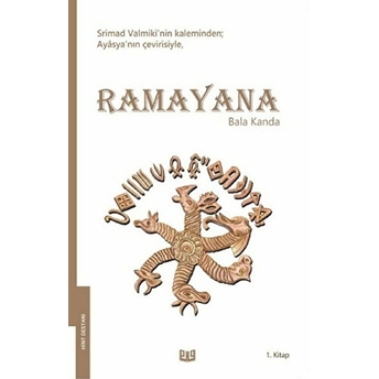 Ramayana - Bala Kanda 1. Kitap (Tam Metin) Srimad Valmiki