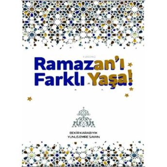 Ramazân’ı Farklı Yaşa Bekir Karabıyık