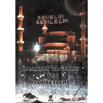 Ramazan Vaazları Ve Sohbetleri Ragıp Güzel