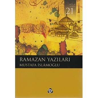 Ramazan Yazıları Mustafa Islamoğlu