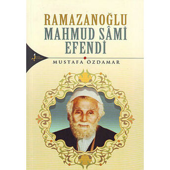 Ramazanoğlu Mahmud Sami Efendi Mustafa Özdamar