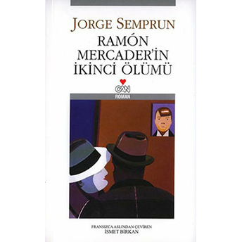 Ramon Mercader’in Ikinci Ölümü Jorge Semprun