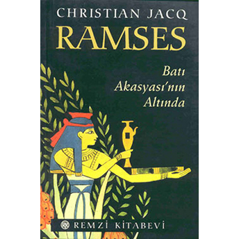 Ramses - Batı Akasyası´nın Altında Christian Jacq