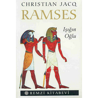 Ramses - Işığın Oğlu Christian Jacq