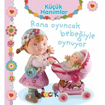 Rana Oyuncak Bebeğiyle Oynuyor - Küçük Hanımlar Emilie Beaumont