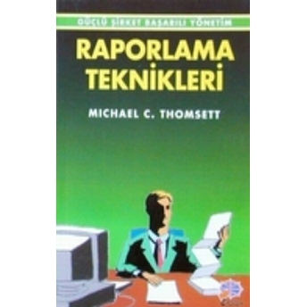 Raporlama Teknikleri Michael C. Thomsett