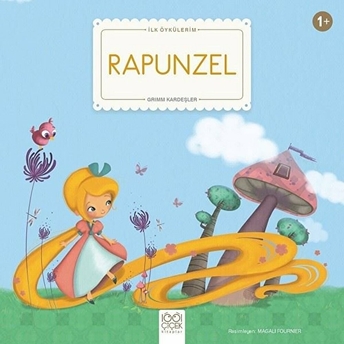 Rapunzel - Ilk Öykülerim Grimm Kardeşler