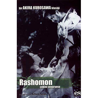 Rashomon Bir Akira Kurosawa Klasiği Artun Yeres