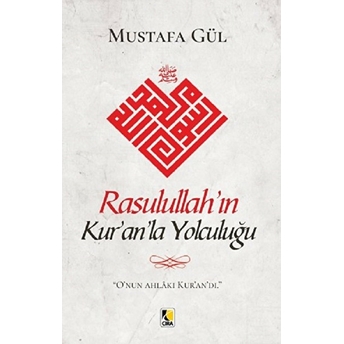 Rasulullah’ın Kur’an’la Yolculuğu