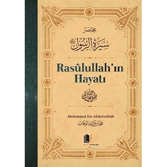 Rasulullahın Hayatı - Muhammed Bin Abdulvehhab