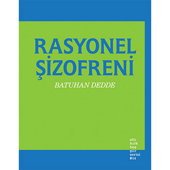 Rasyonel Şizofreni Batuhan Dedde