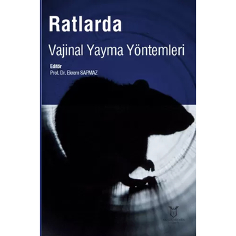 Ratlarda Vajinal Yayma Yöntemleri Ekrem Sapmaz