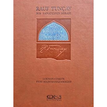 Rauf Tunçay - Bir Sanatçının Mirası Ciltli Fuat Selim Ramazanoğlu